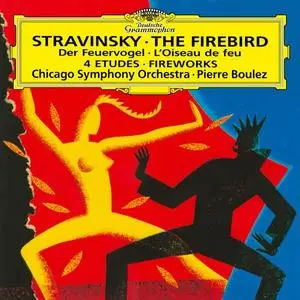 Chicago Symphony Orchestra, Pierre Boulez - Stravinsky: L'Oiseau de feu; Feu d'artifice; 4 Etudes (2023)