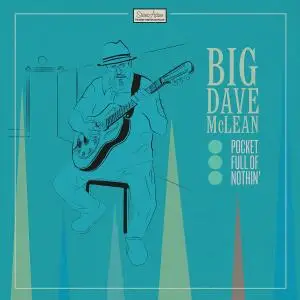 Big Dave McLean - Pocket Full of Nothin' (2019)