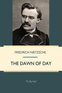 «The Dawn of Day» by Friedrich Nietzsche