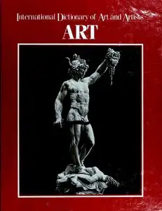 International Dictionary of Art and Artists: Art