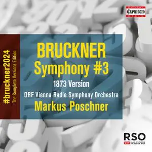 Markus Poschner - Bruckner - Symphony No. 3 in D Minor, WAB 103 Wagner (1873 Version, Ed. L. Nowak) (2022) [24/96]