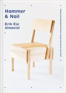 Hammer & Nail: Making and assembling furniture designs inspired