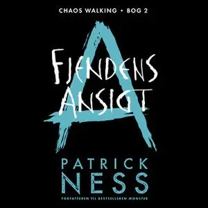 «Chaos Walking 2 - Fjendens ansigt» by Patrick Ness