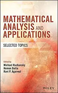 Mathematical Analysis and Applications: Selected Topics