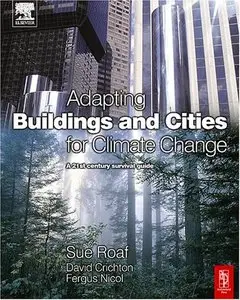 Adapting Buildings and Cities for Climate Change: A 21st Century Survival Guide (repost)