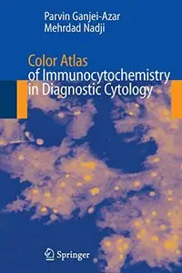 Color Atlas of Immunocytochemistry in Diagnostic Cytology by Parvin Ganjei-Azar