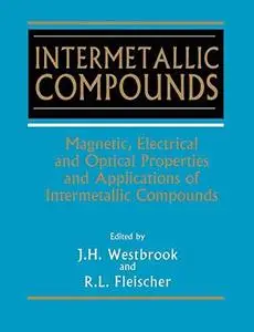 Intermetallic compounds / 4, Magnetic, electrical and optical properties and applications of intermetallic compounds