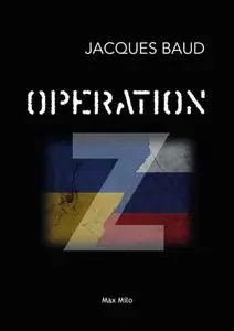 Jacques Baud, "Poutine, l'opération Z"