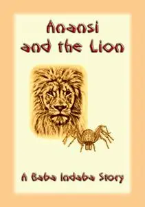 «Anansi and the Lion» by None
