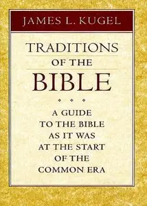 Traditions of the Bible: A Guide to the Bible As It Was at the Start of the Common Era