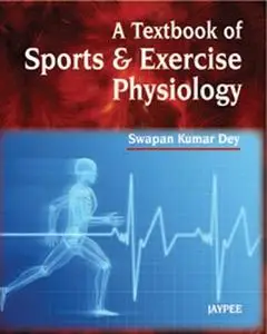 A Textbook of Sports & Exercise Physiology