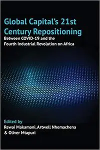 Global Capital's 21st Century Repositioning: Between Covid-19 and the Fourth Industrial Revolution on Africa