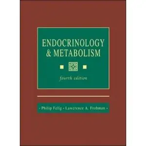 Endocrinology Metabolism by Felig [Repost]