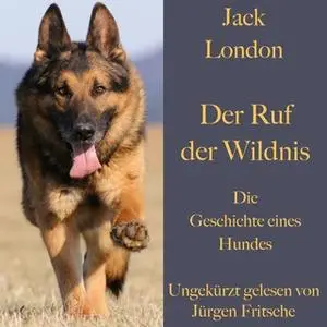 «Der Ruf der Wildnis: Die Geschichte eines Hundes» by Jack London