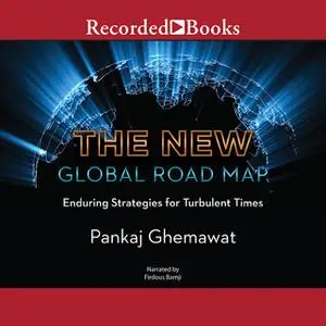 «The New Global Road Map» by Pankaj Ghemawat