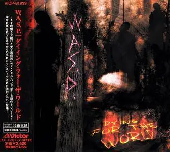 W.A.S.P. - Dying For The World (2002) [Japanese Ed.] Repost
