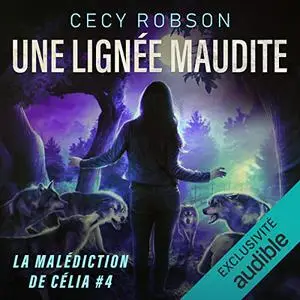 Cecy Robson, "La malédiction de Célia", tome 4