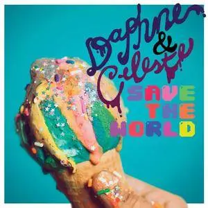 Daphne & Celeste - Daphne & Celeste Save the World (2018)