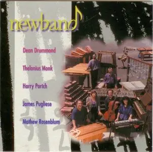 Newband - Plays Microtonal works by: Partch, Monk, Rosenblum, Drummond & Pugliese (1994)