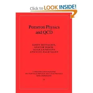 Pomeron Physics and QCD (Cambridge Monographs on Particle Physics, Nuclear Physics and Cosmology)  