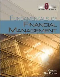 Fundamentals of Financial Management, Concise 8th edition