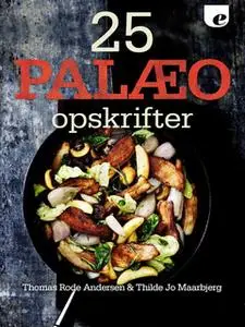 «25 palæoopskrifter» by Thomas Rode Andersen,Thilde Jo Maarbjerg
