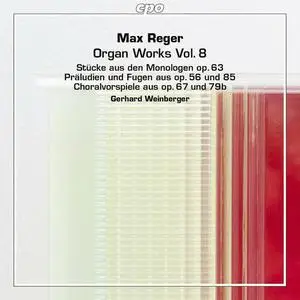 Gerhard Weinberger - Reger: Organ Works, Vol.8 (2022)