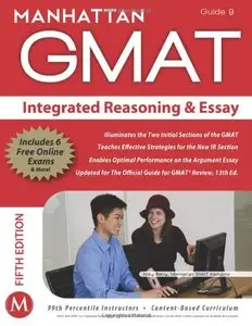 Integrated Reasoning and Essay GMAT Strategy Guide, 5th Edition (Guide 9)