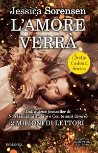 Jessica Sorensen - Stelle Cadenti Series #1. L'amore verrà