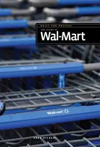 The Story of Wal-Mart (Built for Success) by Sara Gilbert