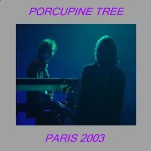 Porcupine Tree - Paris, 2003