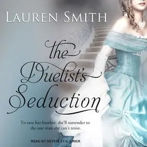 «The Duelist's Seduction» by Lauren Smith