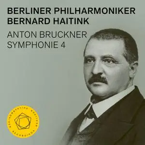 Berliner Philharmoniker & Bernard Haitink - Bruckner: Symphony No. 4 (2022) [Official Digital Download 24/48]