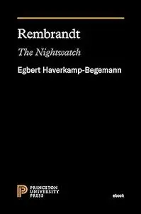Rembrandt: The Nightwatch