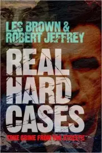 Real Hard Cases: True Crime from the Streets (Repost)