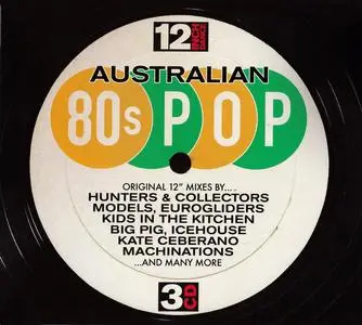 VA - 12 Inch Dance: Australian 80s Pop (2017)