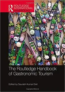 The Routledge Handbook of Gastronomic Tourism