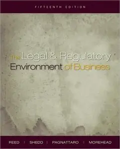 The Legal and Regulatory Environment of Business, 15th Edition (repost)