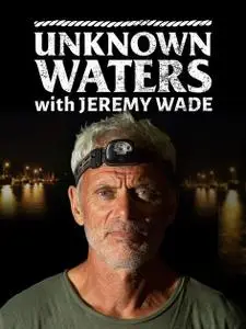 National Geo - Unknown Waters with Jeremy Series 1 (2021)