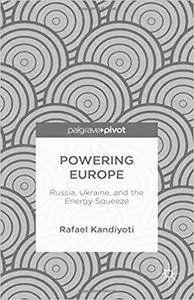 Powering Europe: Russia, Ukraine, and the Energy Squeeze (Repost)