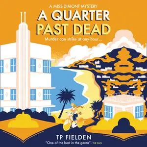 «A Quarter Past Dead» by TP Fielden