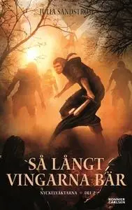 «Så långt vingarna bär» by Julia Sandström