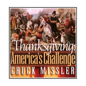 «Thanksgiving: America's Challenge» by Chuck Missler
