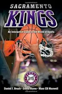 Sacramento Kings: An Interactive Guide to the World of Sports