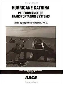 Hurricane Katrina: Performance of Transportation Systems