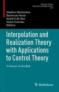 Interpolation and Realization Theory with Applications to Control Theory