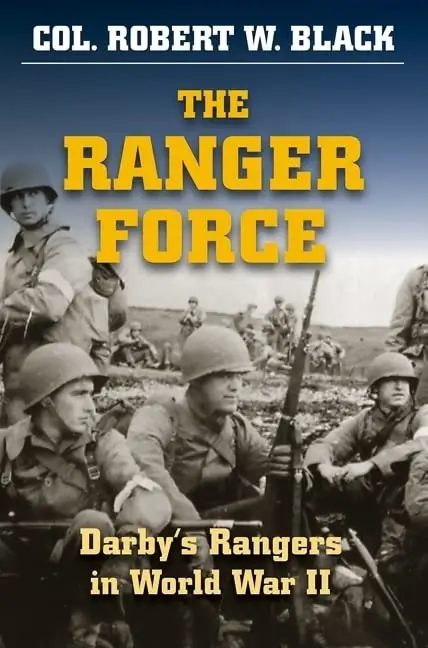 The Ranger Force: Darby's Rangers in World War II