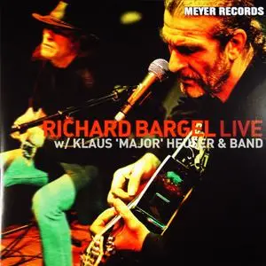 Richard Bargel with Klaus 'Major' Heuser & Band - Live (2010) [Vinyl Rip 16/44 & mp3-320 + DVD]