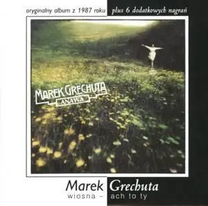 Marek Grechuta - Wiosna Ach To Ty