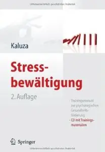 Stressbewältigung: Trainingsmanual zur psychologischen Gesundheitsförderung (Auflage: 2) [Repost]